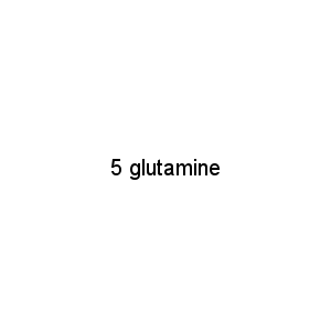 5 glutamine